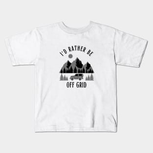 I'd rather be off grid Kids T-Shirt